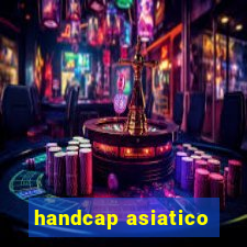 handcap asiatico